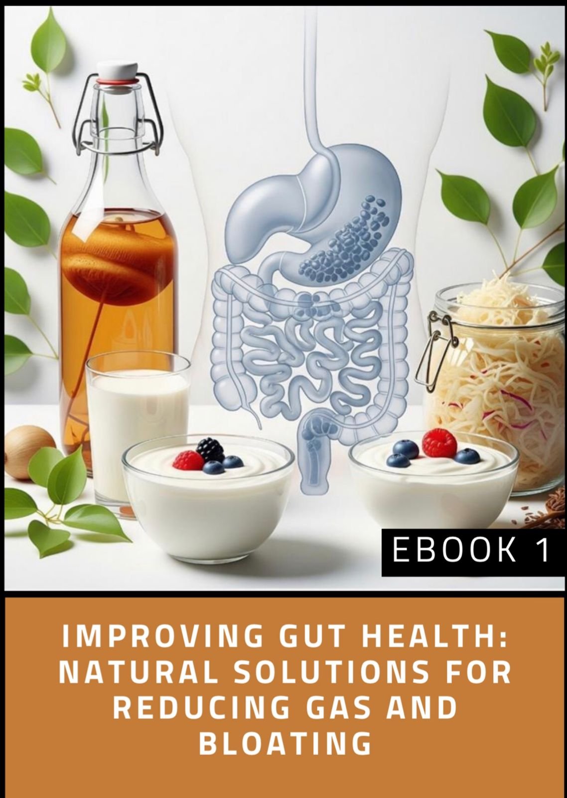 Improving Gut Health: Natural Solutions for Reducing Gas and Bloating